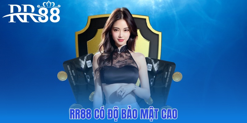 RR88 có độ bảo mật cao