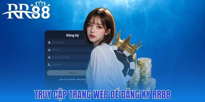 Truy cập trang web để đăng ký RR88