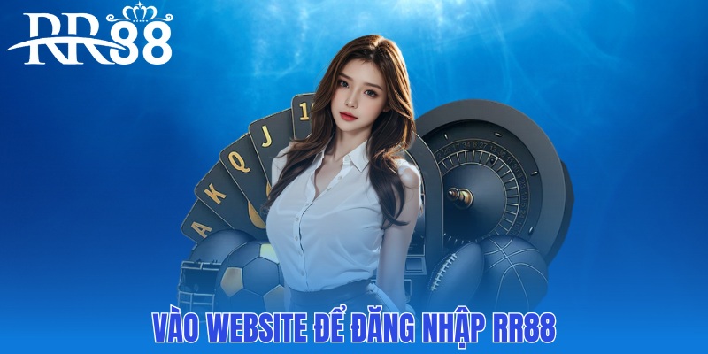 Vào website để đăng nhập RR88